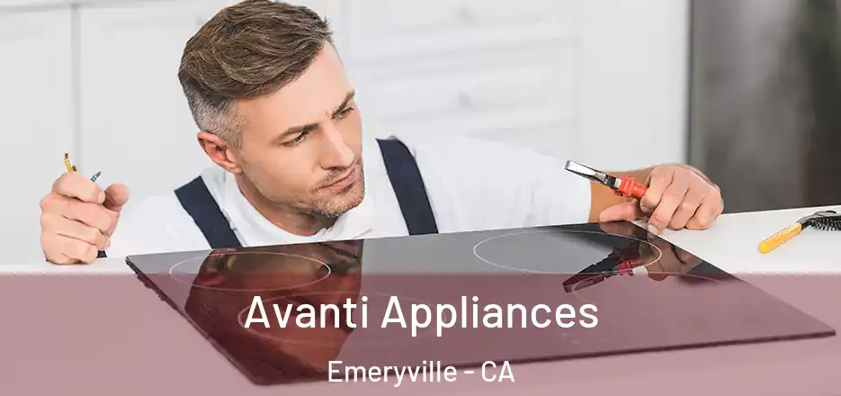  Avanti Appliances Emeryville - CA