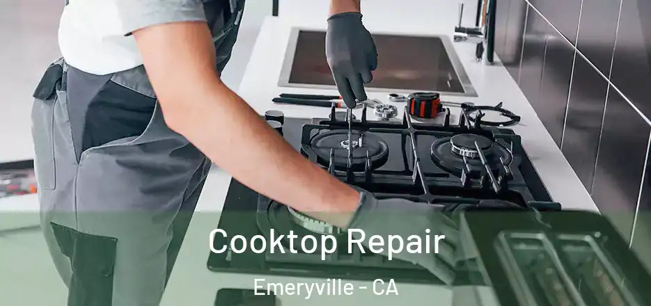 Cooktop Repair Emeryville - CA